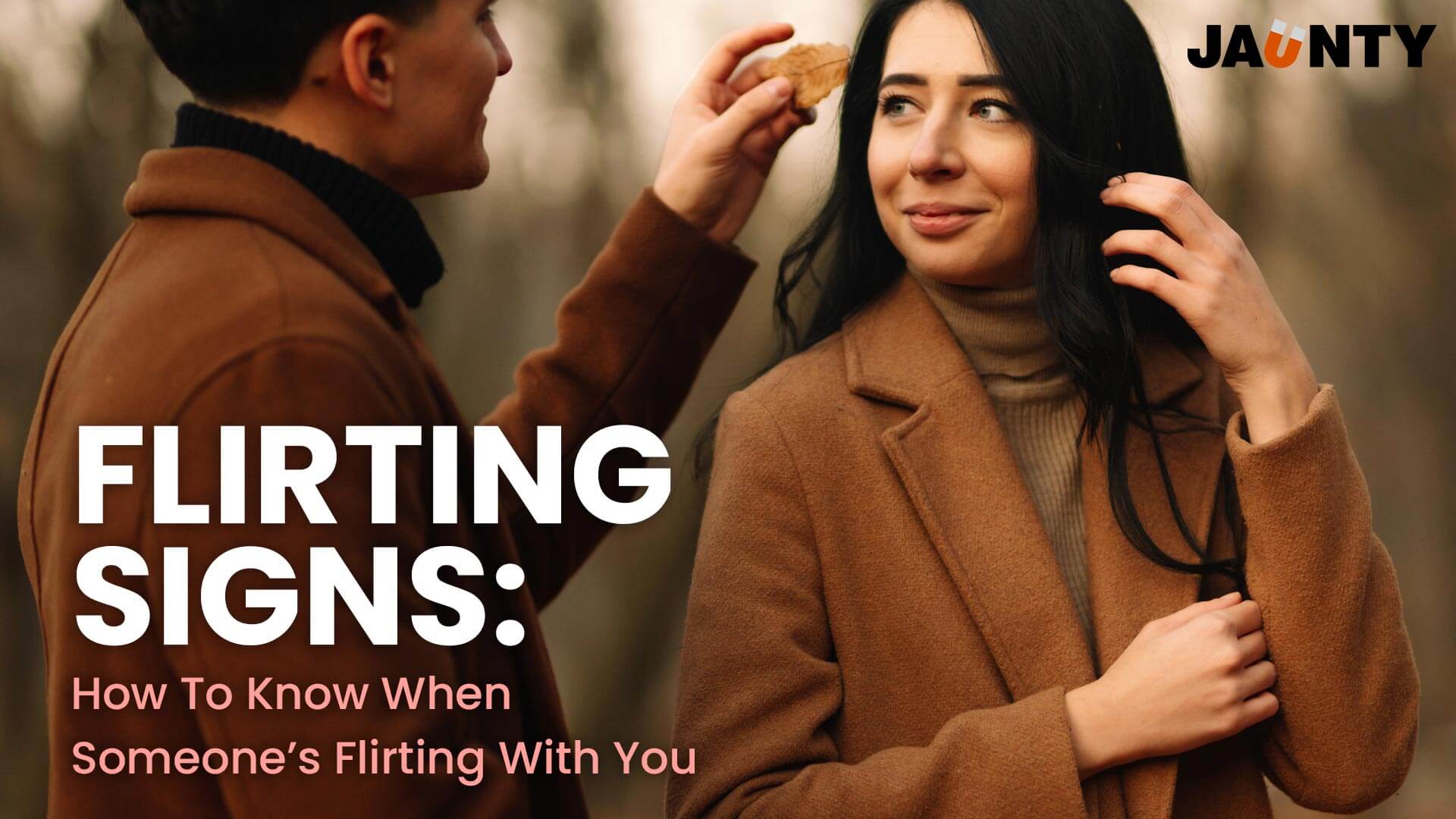 Flirting signs: How to know when someone is flirting with you