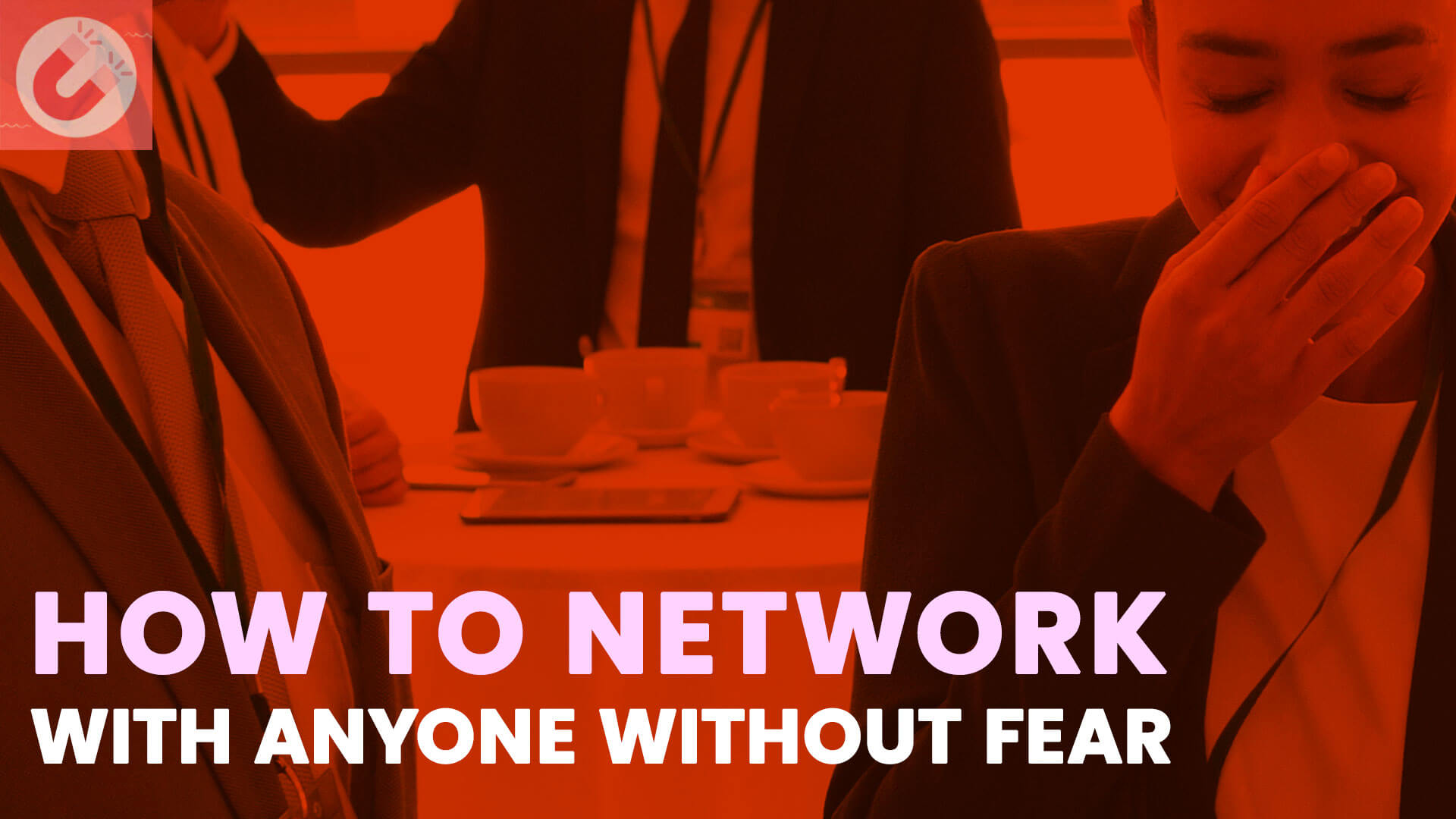Overcome social anxiety and learn how to network with anyone