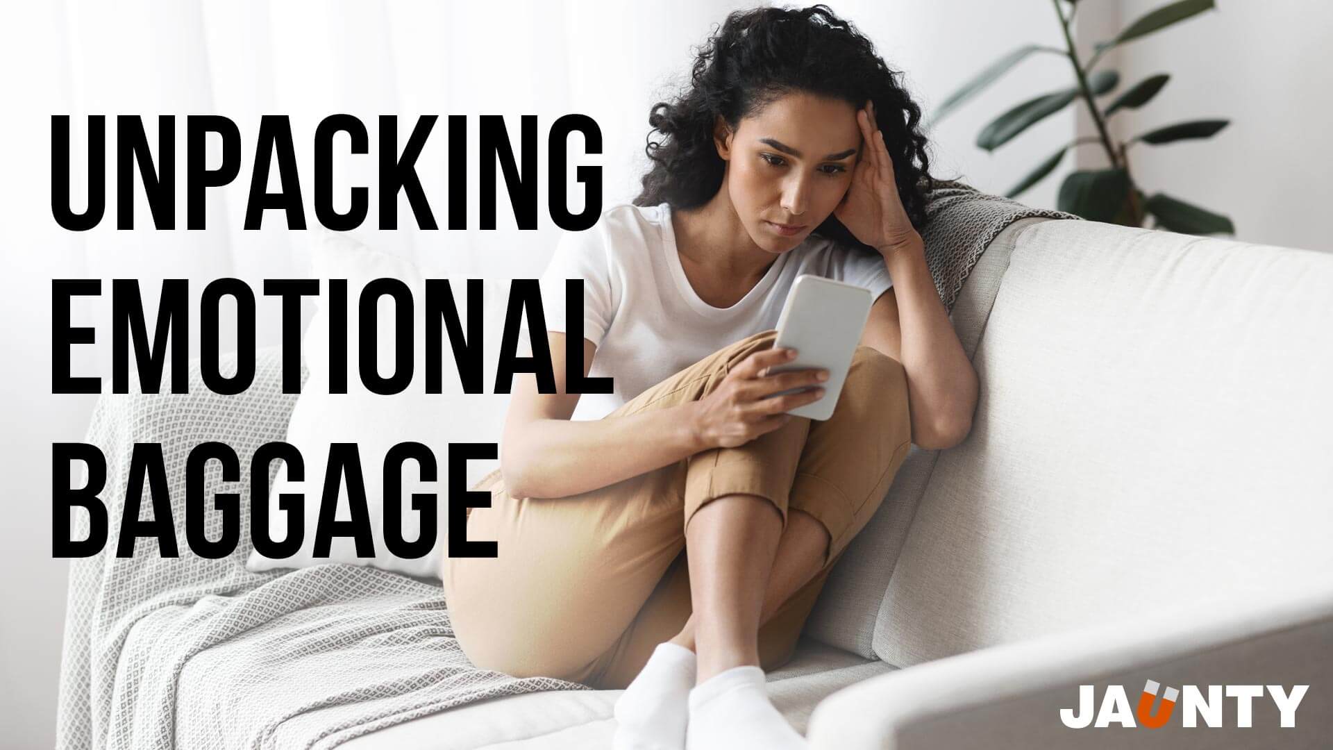 Unpacking emotional baggage