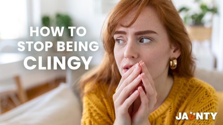 How to stop being clingy